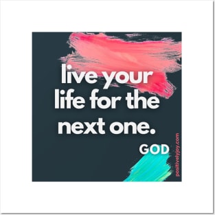 Live your life Posters and Art